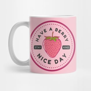 Have a Berry Nice Day Mug